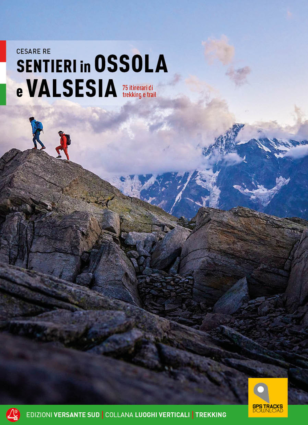 Sentieri in Ossola e Sesia. 75 itinerari di trekking e trail running