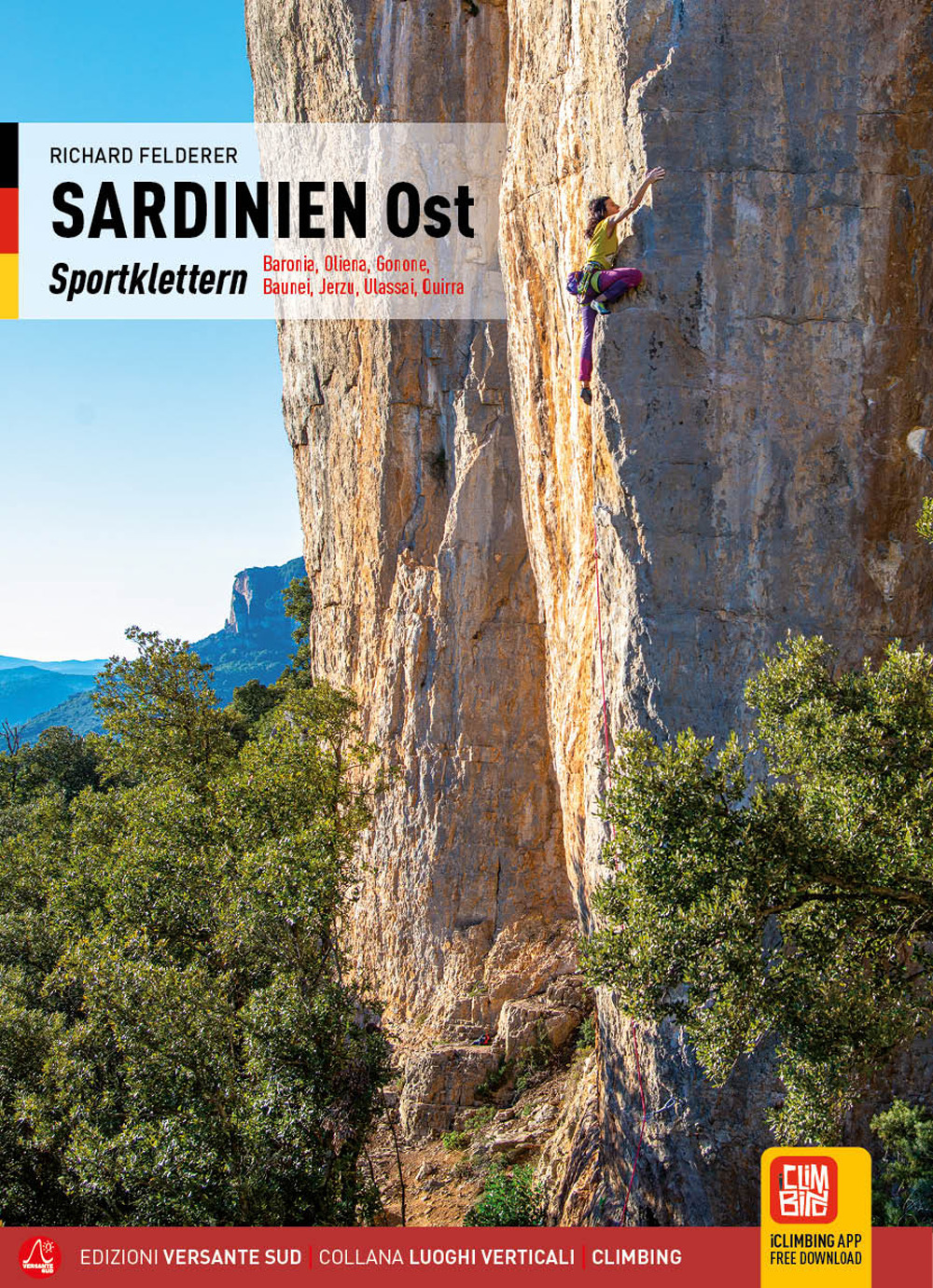 Sardinien Ost. Sportklettern. Baronia, Oliena, Gonone, Baunei, Jerzu, Ulassai, Quirra