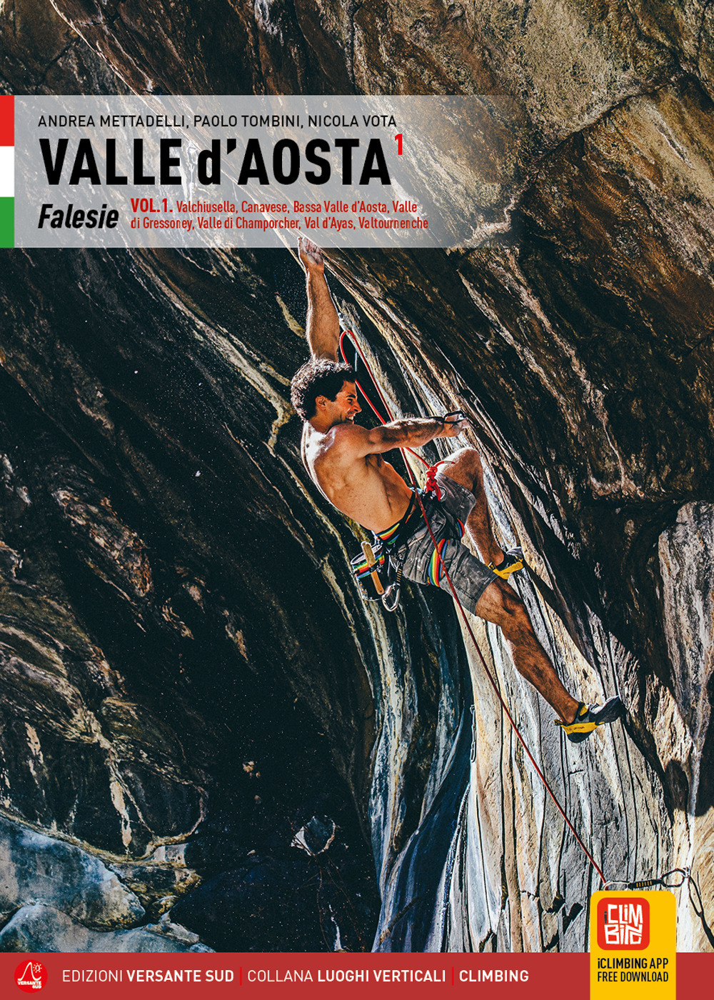 Valle d'Aosta Falesie. Vol. 1: Valchiusella, Canavese, Bassa Valle d'Aosta, Valle di Gressoney, Valle di Champorcher, Val d'Ayas, Valtournenche