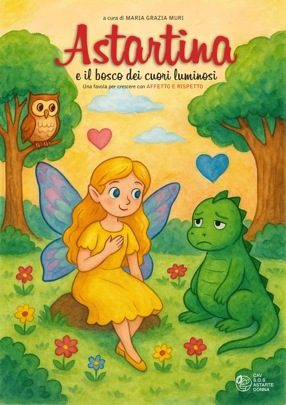 Astartina e il bosco dei cuori luminosi. Ediz. illustrata