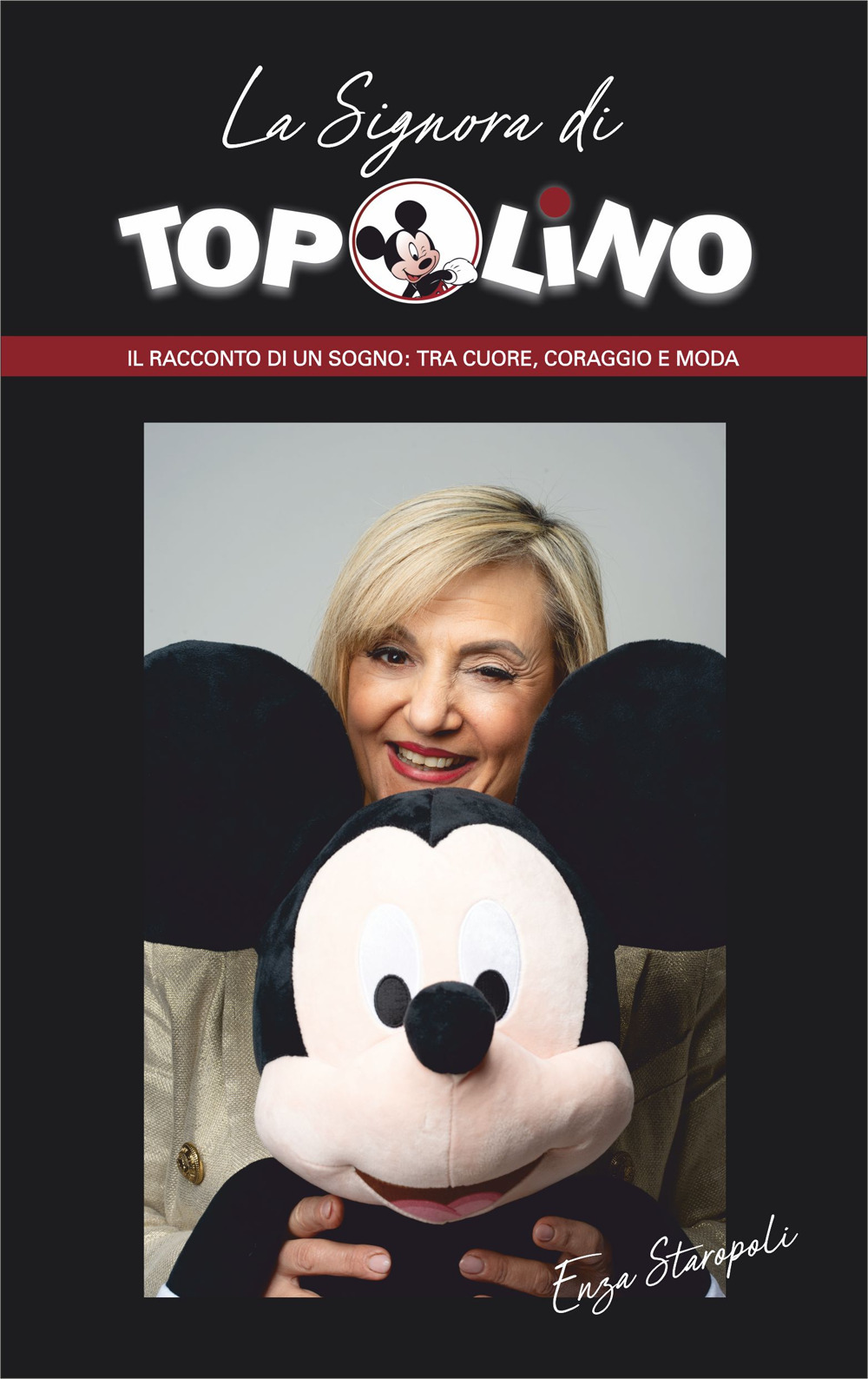 La signora di Topolino. Il racconto di un sogno: tra cuore, coraggio e moda