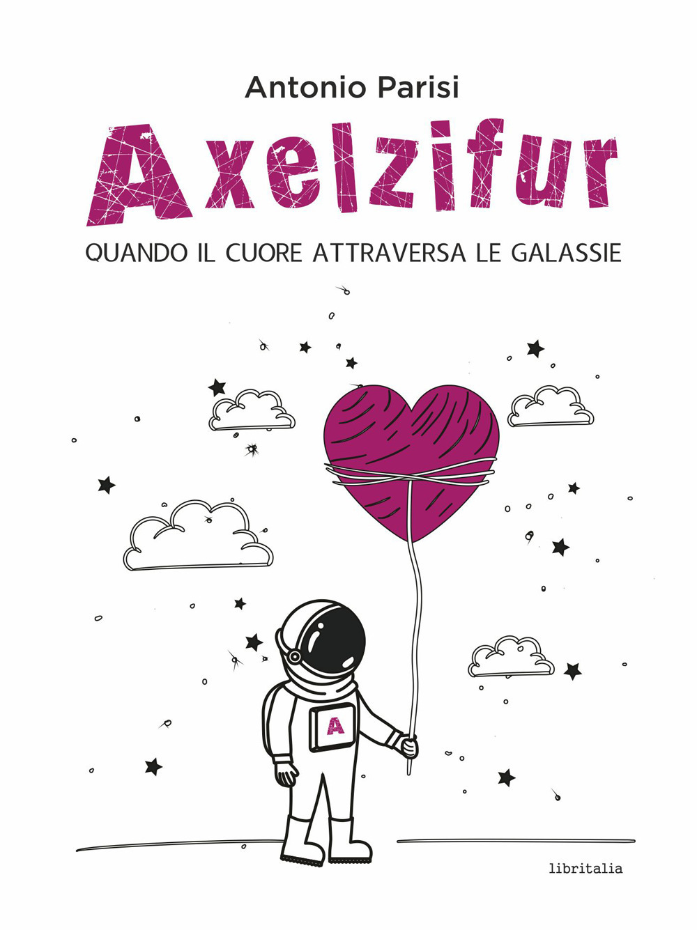 Axelzifur. Quando il cuore attraversa le galassie