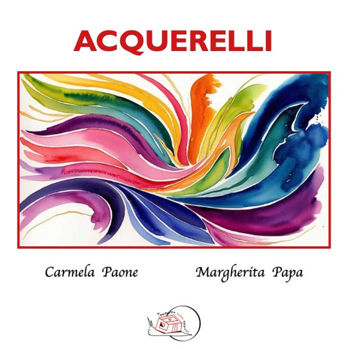 Acquerelli. Ediz. illustrata