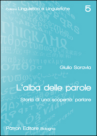 L'alba delle parole. Storia di una scoperta: parlare