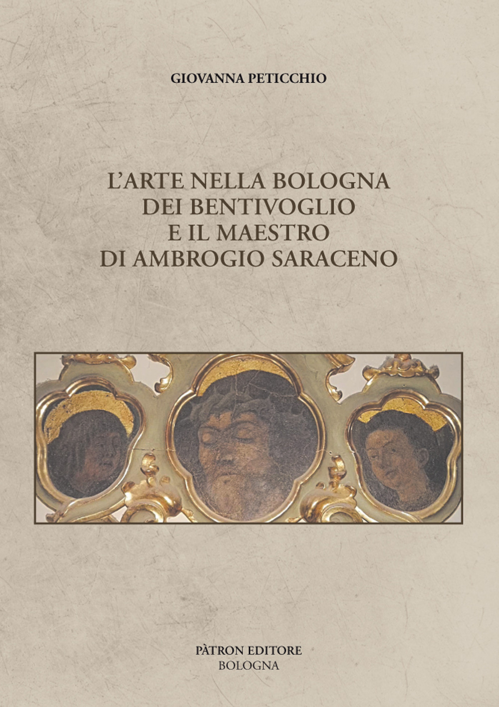 L'arte nella Bologna dei Bentivoglio e il maestro di Ambrogio Saraceno
