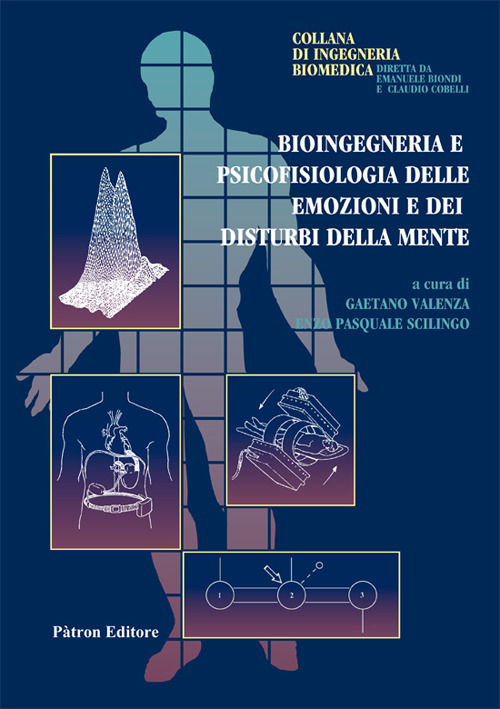 Bioingegneria e psicofisiologia delle emozioni e dei disturbi della mente