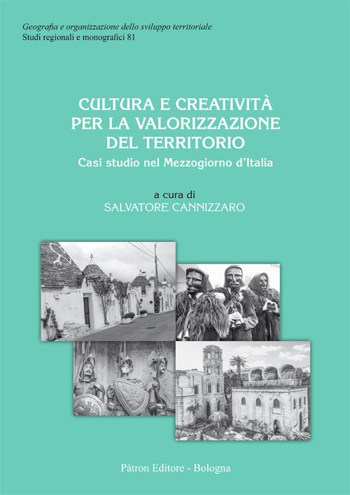 Cultura e creatività per la valorizzazione del territorio. Casi studio sul Mezzogiorno d'Italia