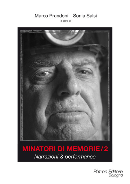 Minatori di memorie. Vol. 2: Narrazioni & performance