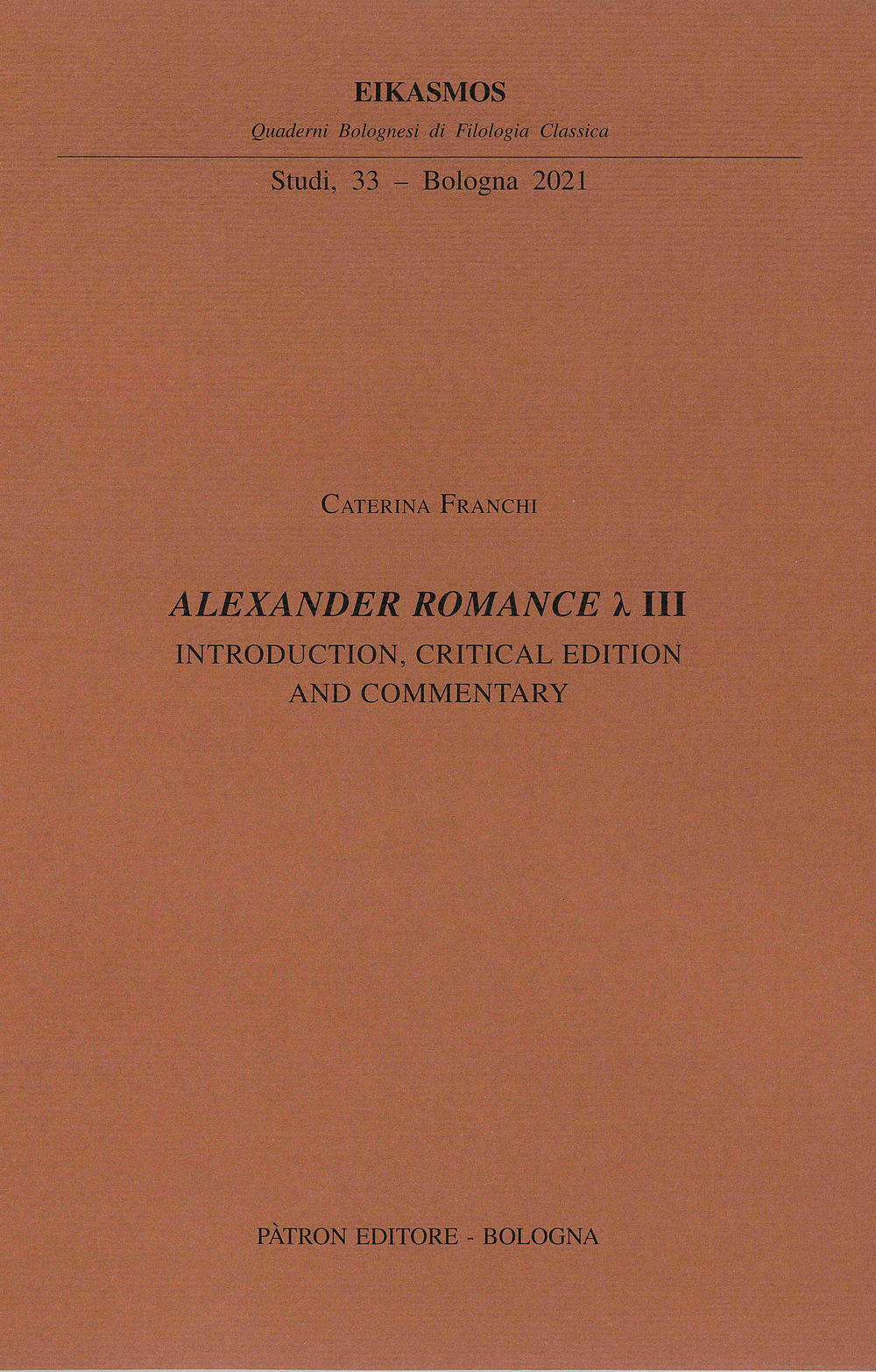 Alexander Romance Lambda III. Introduction, critical edition and commentary