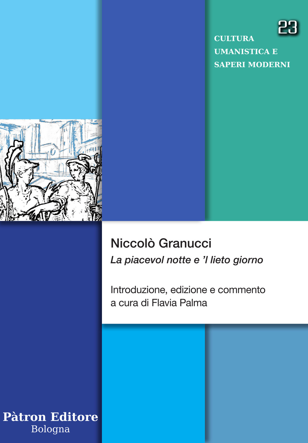 Niccolò Granucci. «La piacevol notte e 'l lieto giorno»