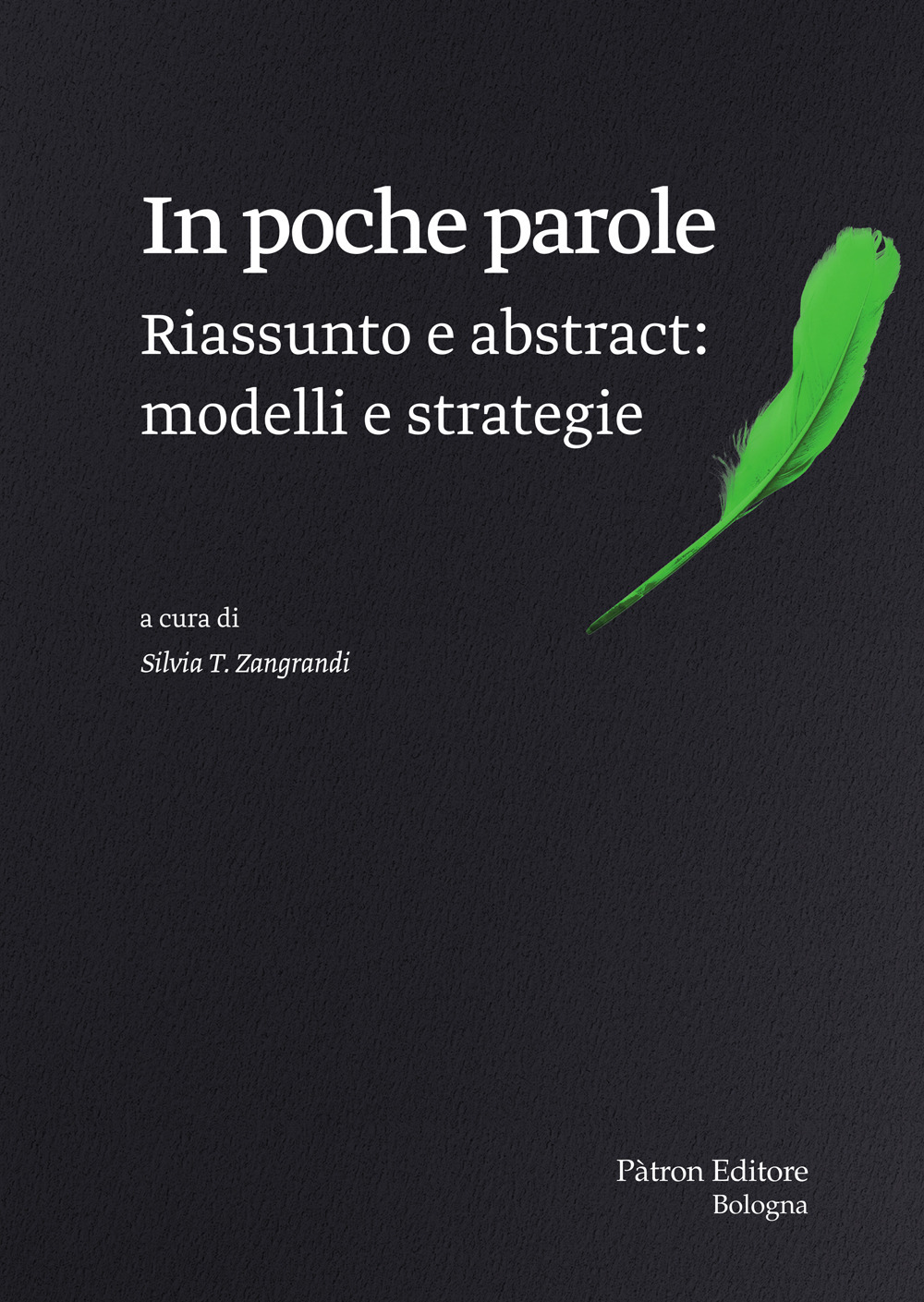 In poche parole. Riassunto e abstract: modelli e strategie