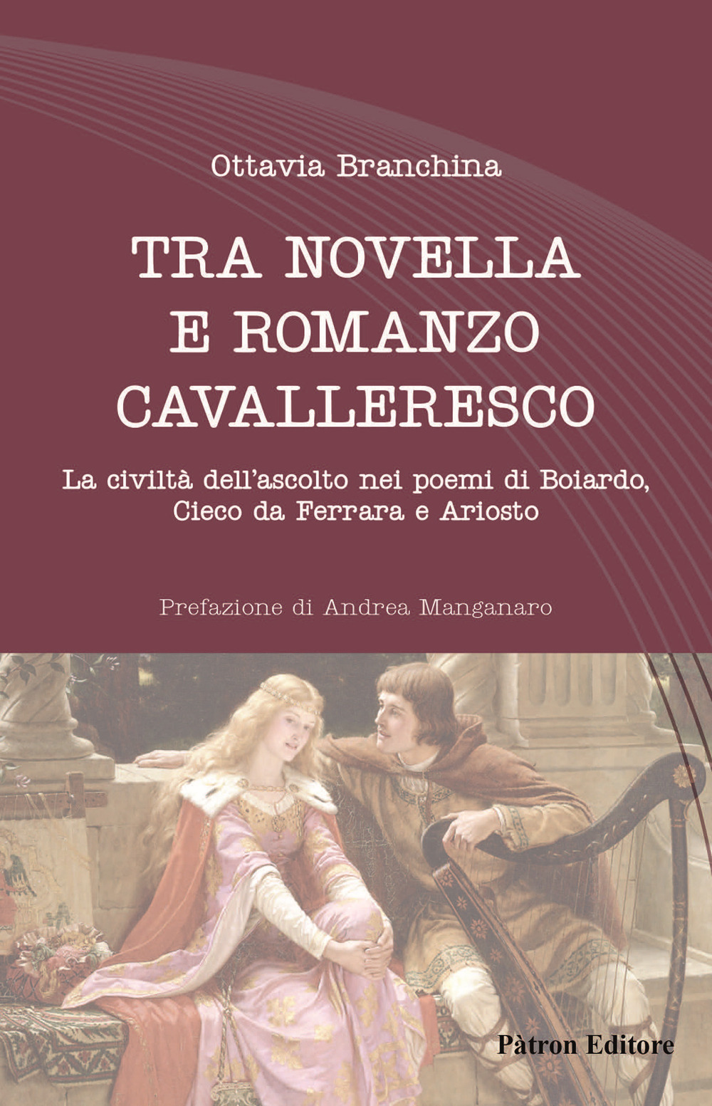 Tra novella e romanzo cavalleresco. La civiltà dell'ascolto nei poemi di Boiardo, Cieco da Ferrara e Ariosto