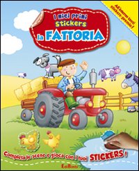 La fattoria. Con adesivi. Ediz. illustrata