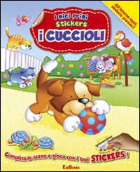 I cuccioli. Con adesivi. Ediz. illustrata