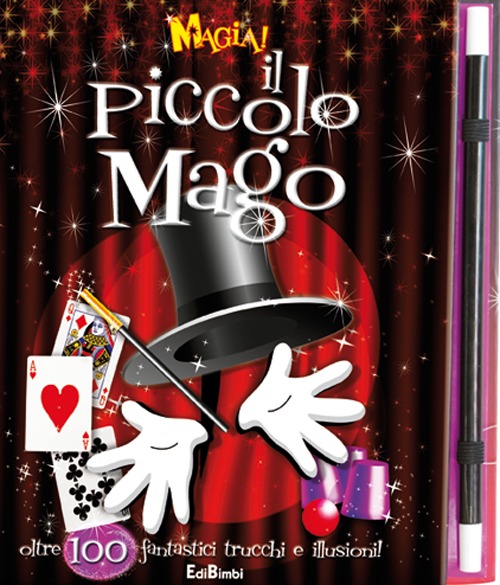 Il piccolo mago! Ediz. illustrata