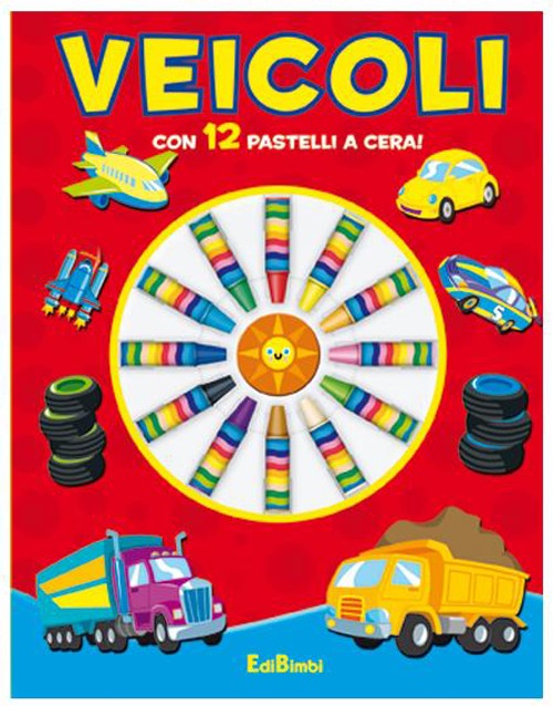 Veicoli. Colora e crea. Ediz. illustrata. Con gadget