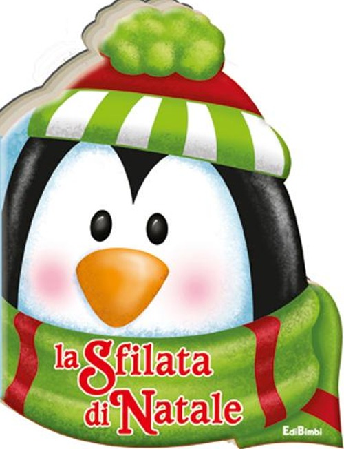 La sfilata di Natale. Pupazzi di Natale. Ediz. illustrata