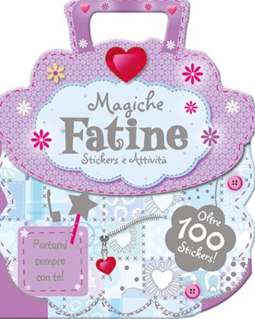 Magiche fatine. Le borsette magiche. Con adesivi. Ediz. illustrata