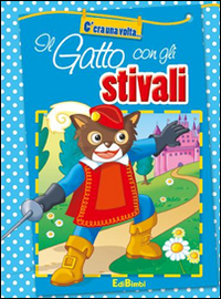 Il gatto con gli stivali. Ediz. illustrata