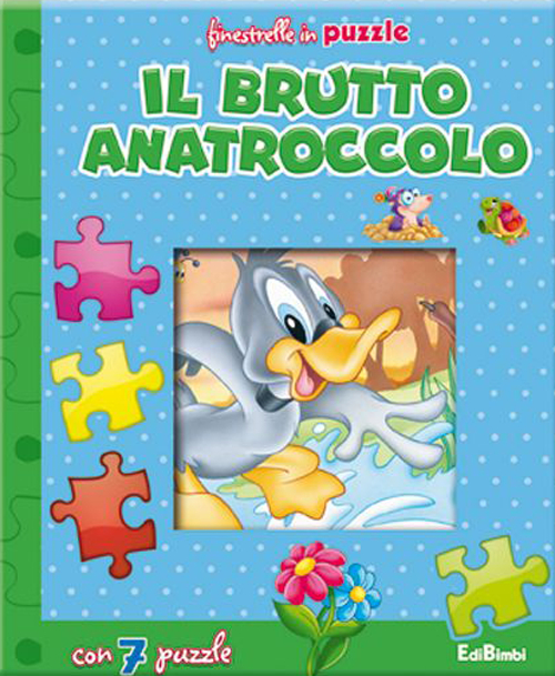 Il brutto anatroccolo. Finestrelle in puzzle. Ediz. illustrata