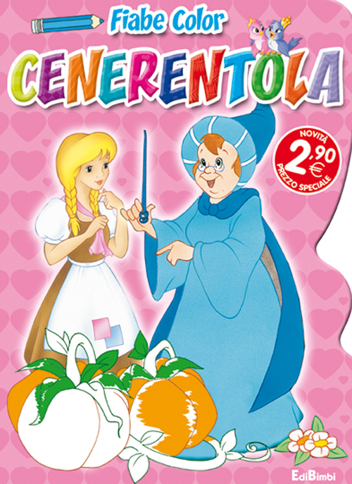 Cenerentola. Fiabe color. Ediz. illustrata
