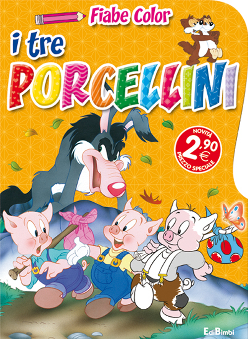 I tre porcellini. Fiabe color. Ediz. illustrata