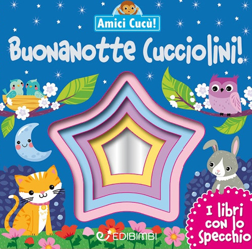 Buonanotte cucciolini! Amici cucù