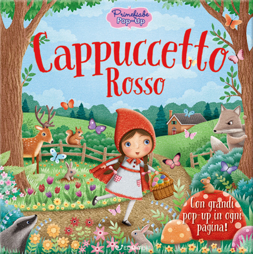 Cappuccetto Rosso. Primefiabe pop-up. Ediz. a colori
