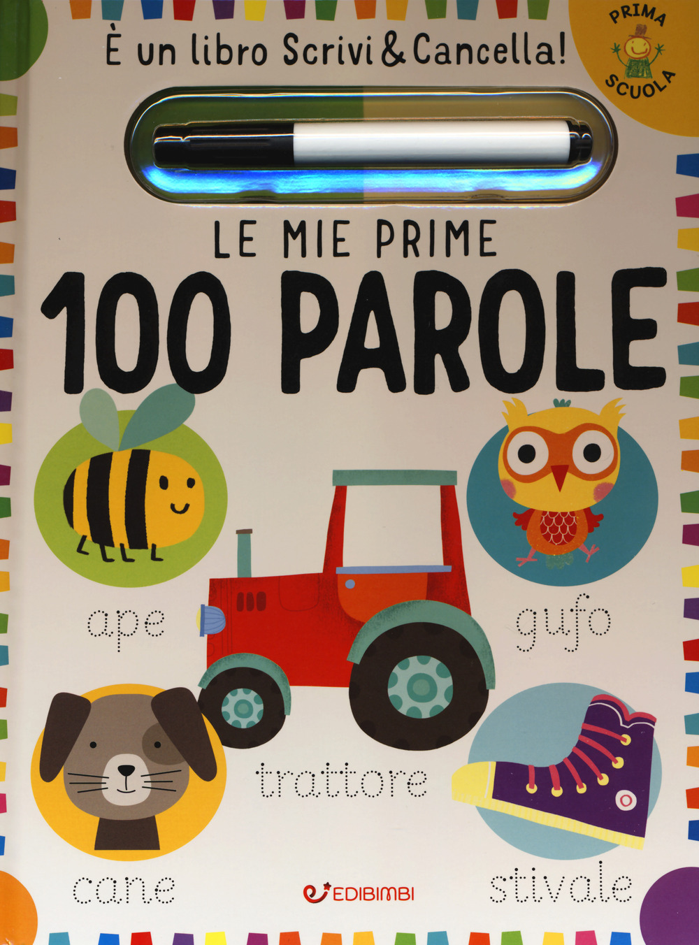 Le mie prime 100 parole. Prima scuola. Ediz. a colori. Con gadget