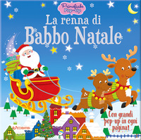 Copertina RENNA DI BABBO NATALE. PRIMEFIABE POP-UP. EDIZ. A COLORI (LA)