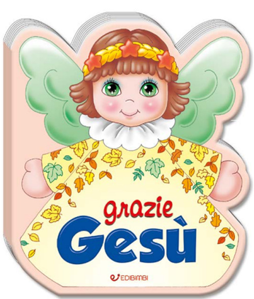 Grazie Gesù. Ediz. a colori