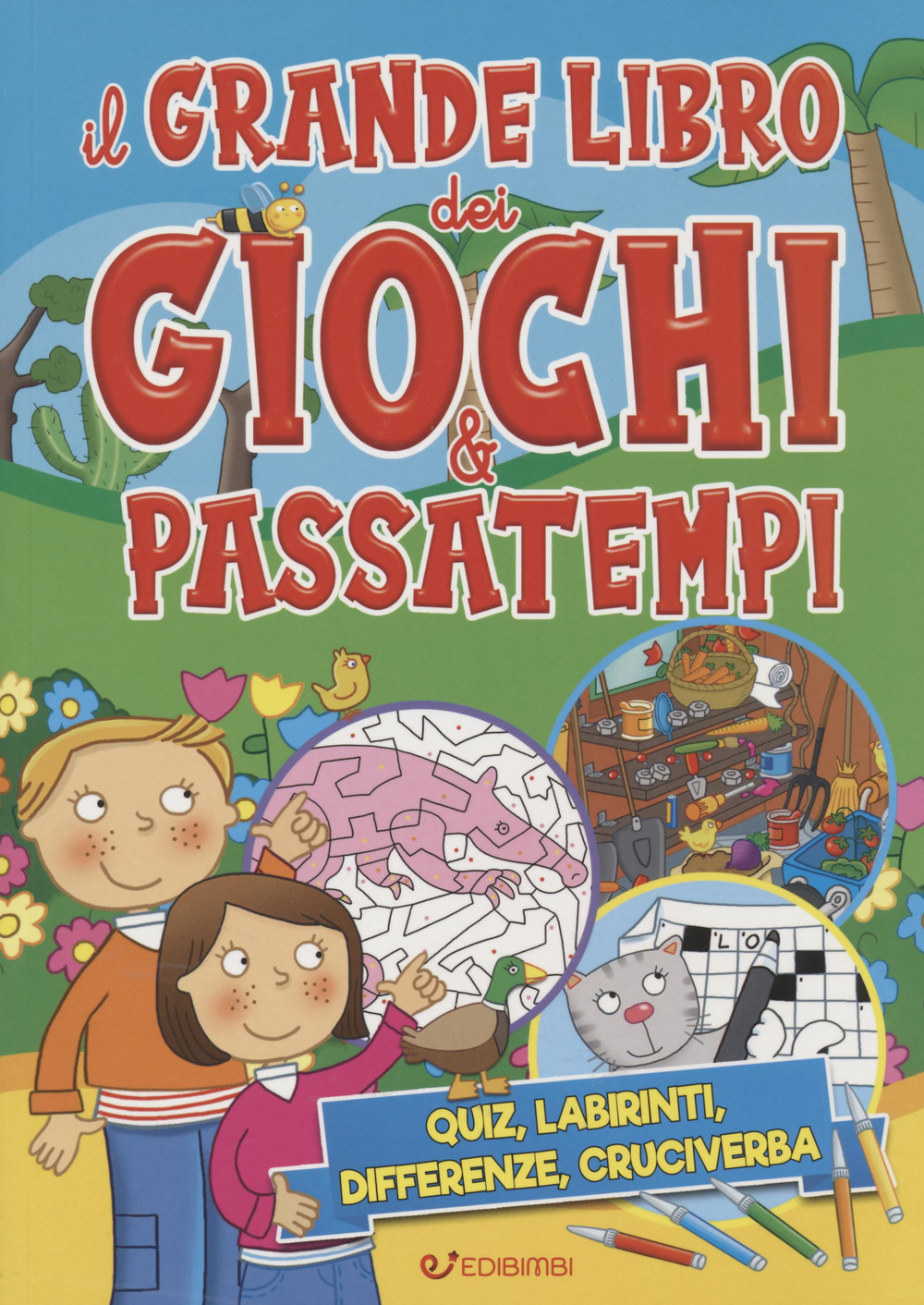 Il grande libro dei giochi & passatempi