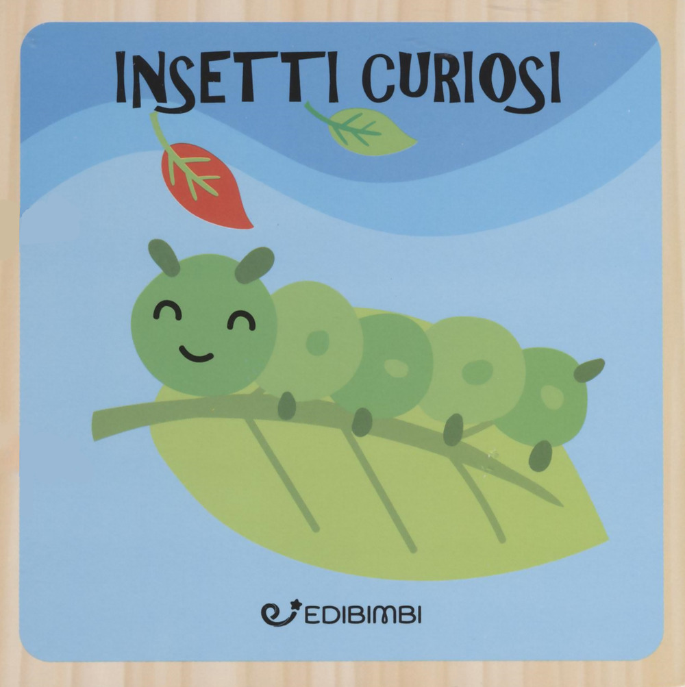 Insetti curiosi. Libri in legno. Ediz. a colori