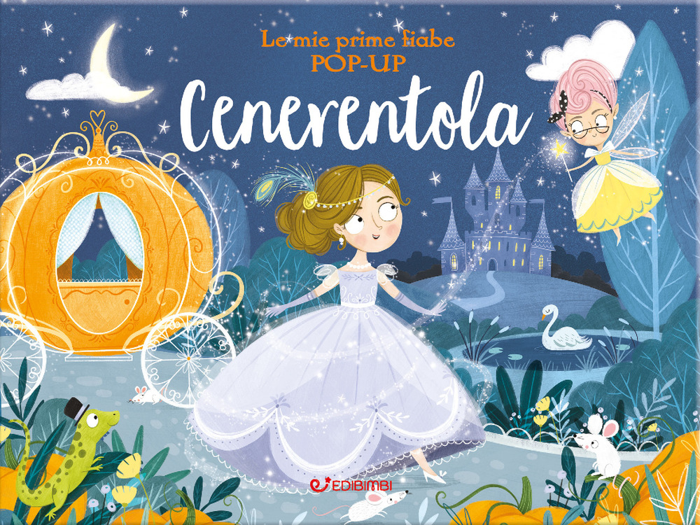 Cenerentola. Le mie prime fiabe pop-up. Ediz. a colori