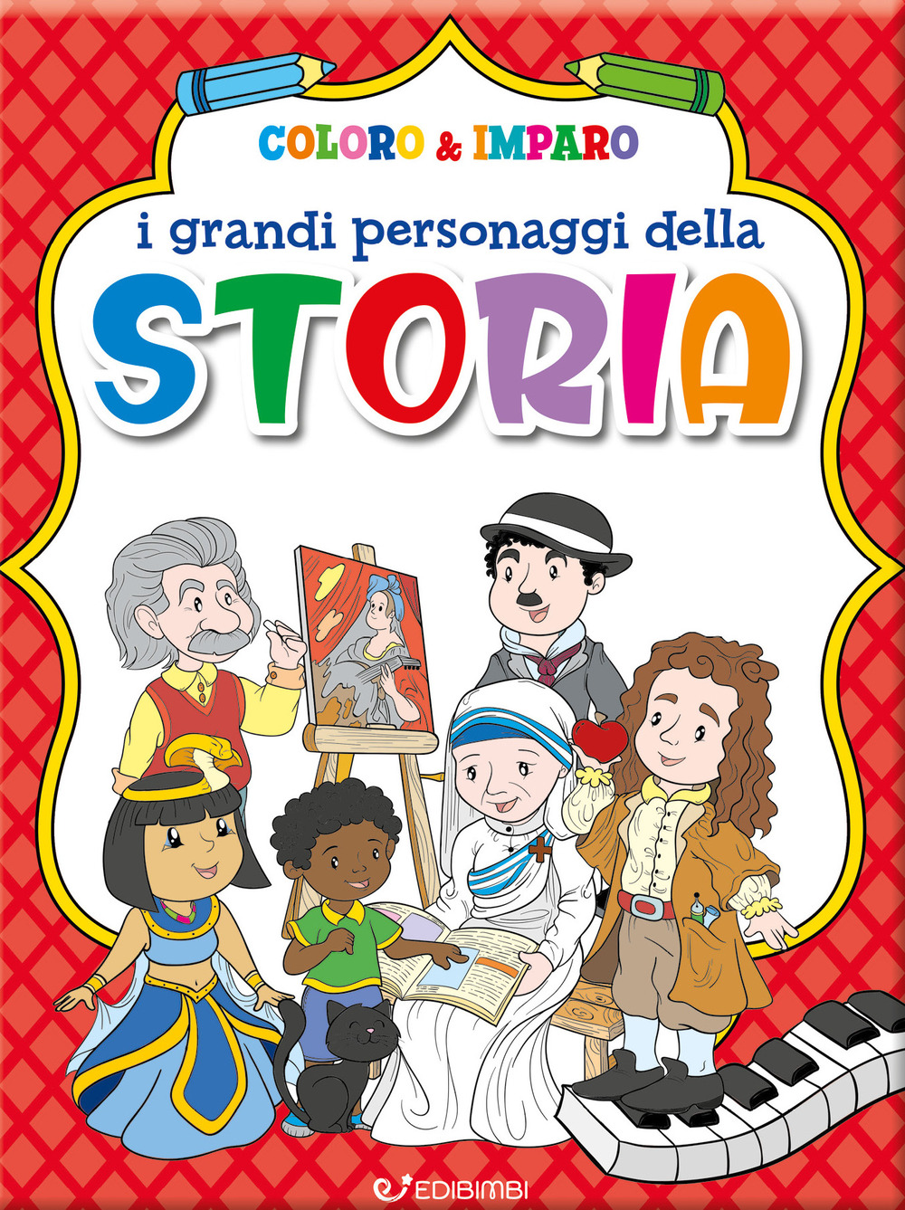 I grandi personaggi della storia. Coloro & imparo. Ediz. a colori