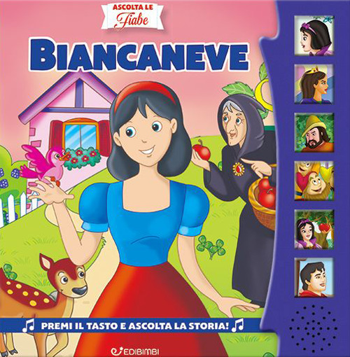 Biancaneve. Ascolta le fiabe. Ediz. a colori