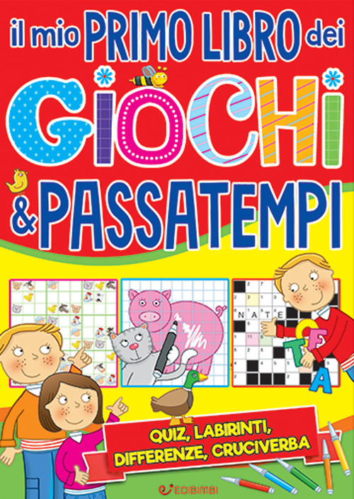 Il mio primo libro dei giochi & passatempi