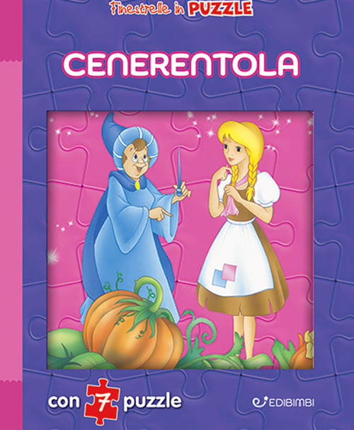 Cenerentola. Finestrelle in puzzle. Ediz. a colori