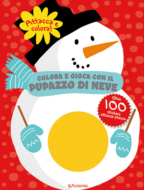 Colora e gioca con il pupazzo di neve. Colorstickers. Ediz. illustrata