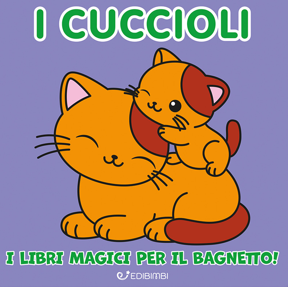 I cuccioli. Ediz. illustrata