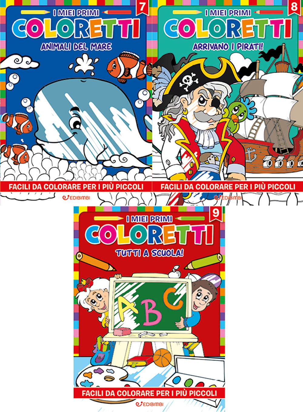 I miei primi coloretti. Ediz. illustrata. Vol. 7-9: Animali del mare-Arrivano i pirati-Tutti a scuola!