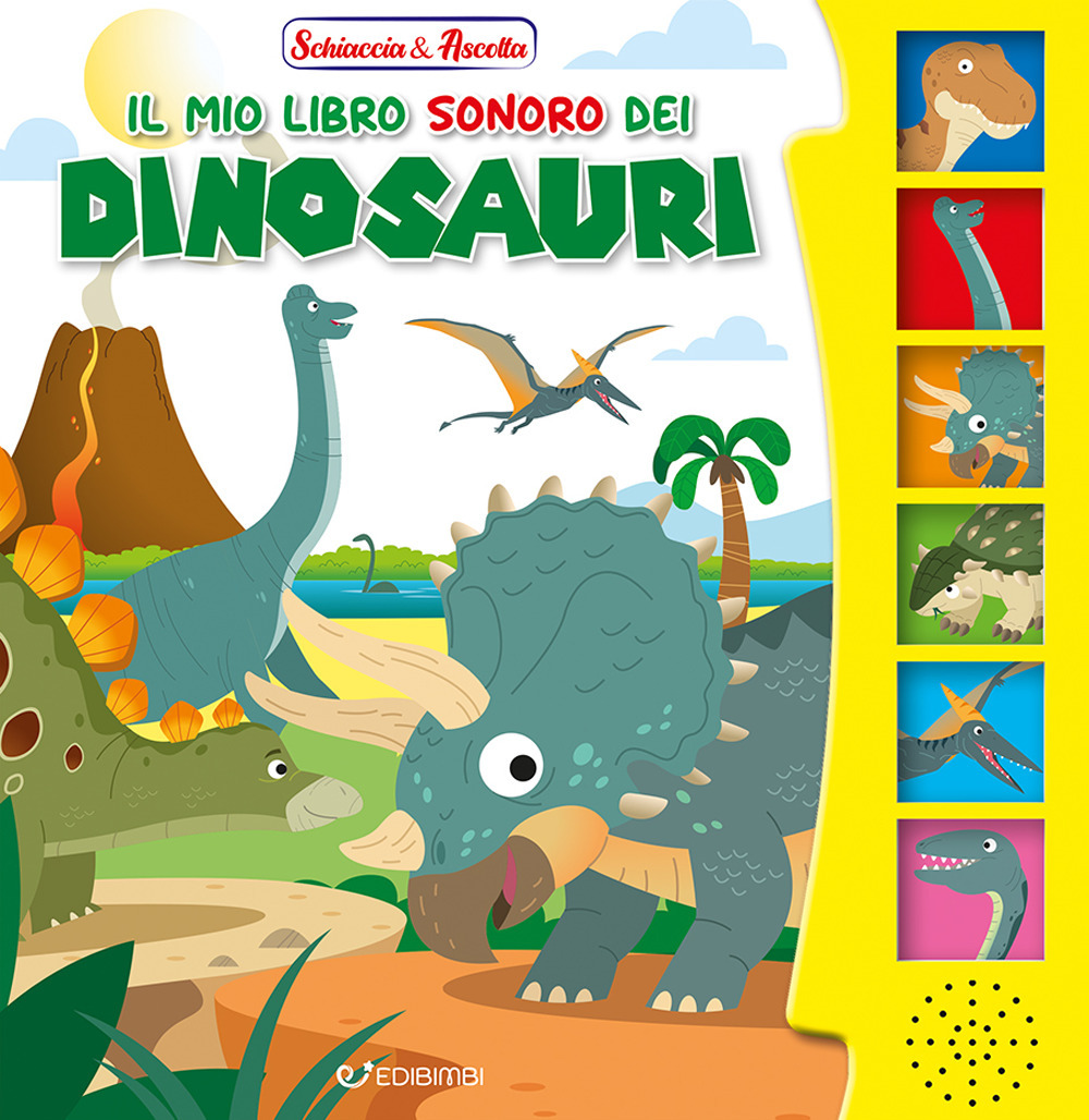 Il mio libro sonoro dei dinosauri. Ediz. illustrata