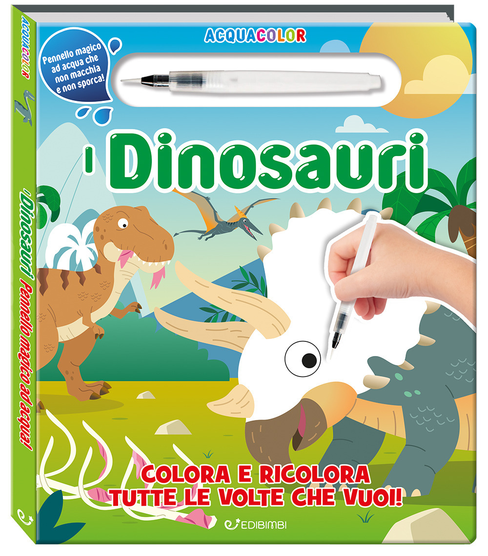 I dinosauri. Acquacolor. Ediz. illustrata. Con pennello ad acqua