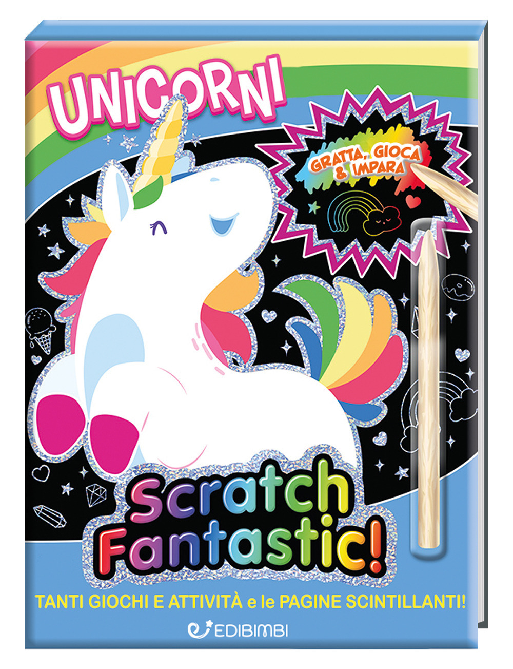 Unicorni. Scratch fantastic! Con stilo