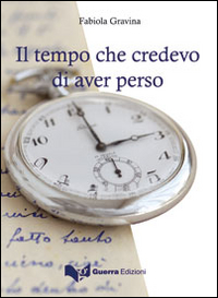 Il tempo che credevo di aver perso