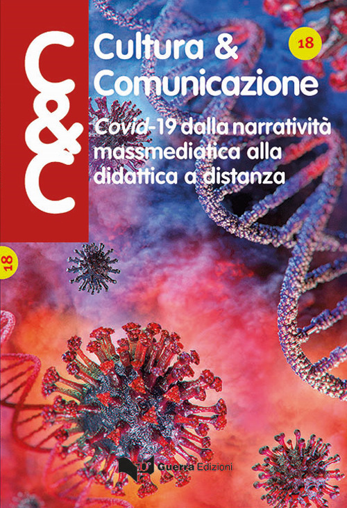 Cultura & comunicazione. Lingue, linguaggi, comunicazione, mass media, didattica, cultura (2021). Vol. 18