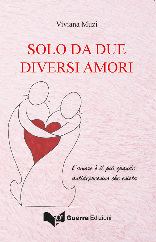 Solo da due diversi amori. L'amore è più grande antidepressivo che esista