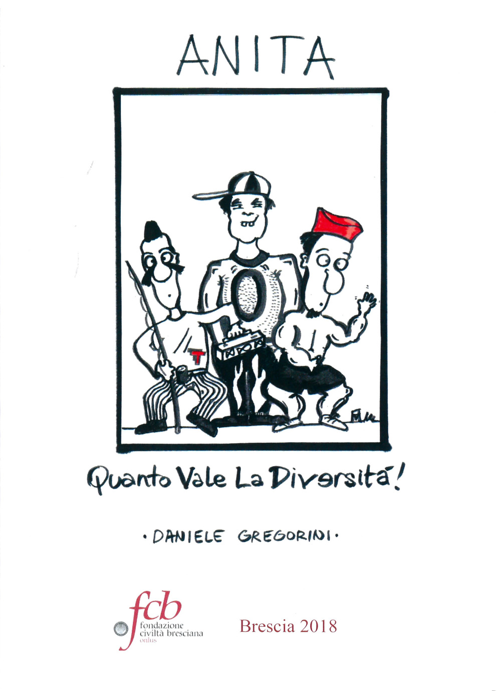 Anita. Quanto vale la diversità!