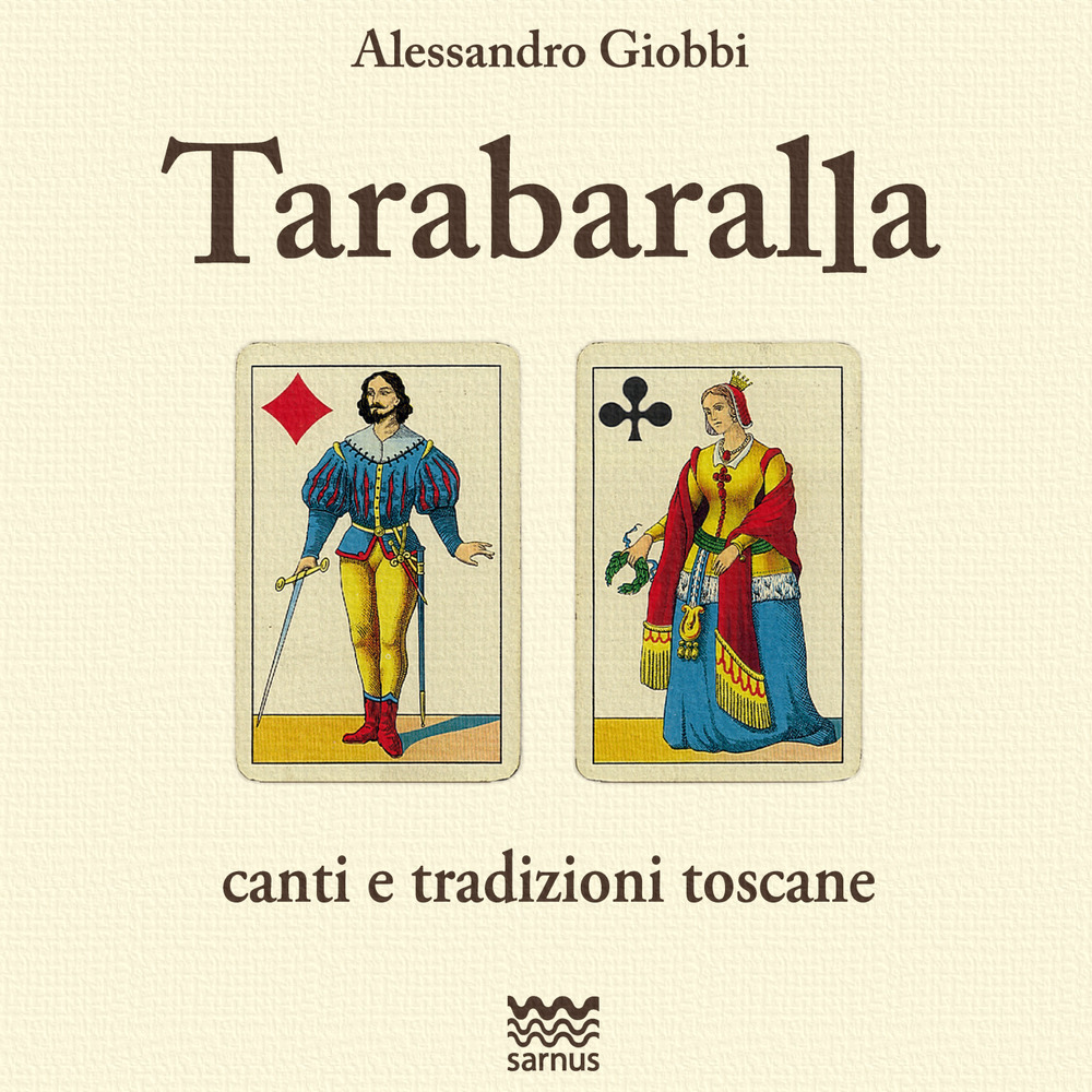 Tarabaralla. Canti e tradizioni toscane. Con CD Audio