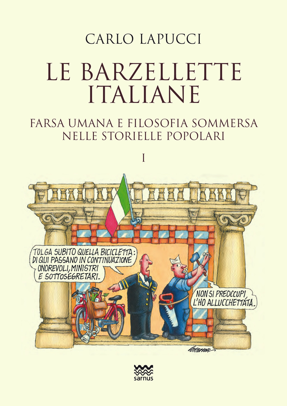 Le barzellette italiane. Farsa umana e filosofica sommersa nelle storielle popolari. Vol. 1